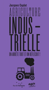 Picture of Agriculture industrielle, on arrête tout et on réfléchit