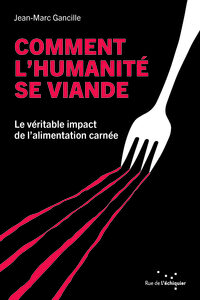 Image de Comment l'humanité se viande - Le véritable impact de l’alim