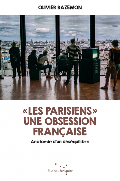 Image de « Les Parisiens » - Une obsession française