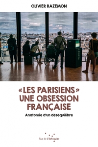 Image de « Les Parisiens » - Une obsession française