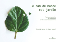 Picture of Le nom du monde est jardin - Pratiques tranquilles et choses