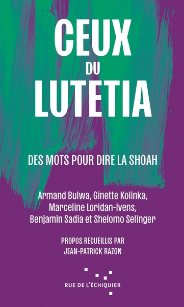 Picture of Ceux du Lutetia - Des mots pour dire la Shoah