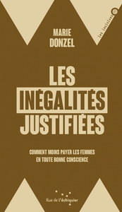 Image de Les Inégalités justifiées - Comment moins payer les femmes e