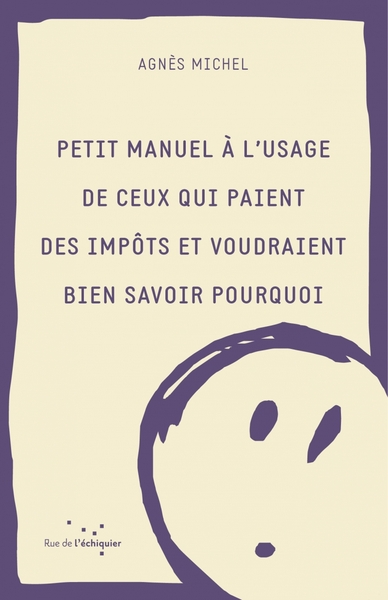 Picture of Petit manuel à l'usage de ceux qui paient des impôts et voud