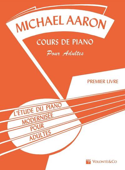 Image de MICHAEL AARON : COURS DE PIANO POUR ADULTES VOL. 1 - L'ETUDE DU PIANO MODERNISEE POUR ADUTES