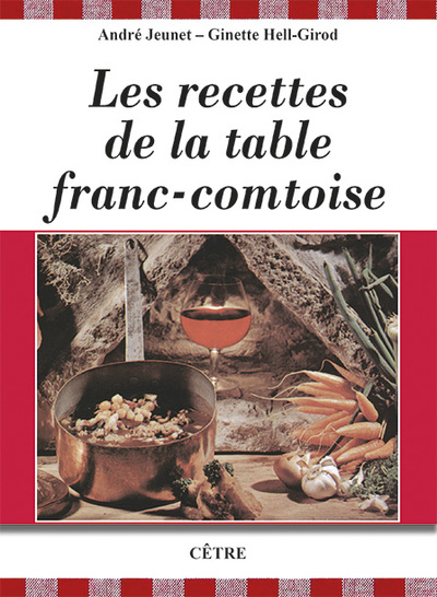 Picture of LES RECETTES DE LA TABLE FRANC-COMTOISE