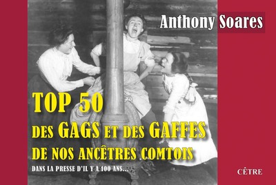 Picture of Top 50 des gags et des gaffes de nos ancêtres comtois