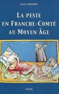Picture of LA PESTE EN FRANCHE-COMTE AU MOYEN AGE