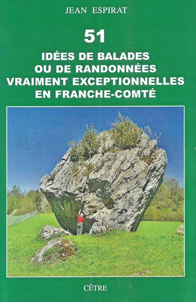 Image de 51 IDÉES DE BALADES OU DE RANDONNÉES VRAIMENT EXCEPTIONNELLES EN FRANCHE-COMTÉ