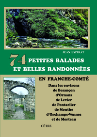 Picture of 74 Petites balades et belles randonnées en Franche-Comté