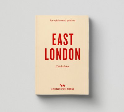 Image de AN OPINIONATED GUIDE TO EAST LONDON (THIRD EDITION)