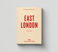 Image de AN OPINIONATED GUIDE TO EAST LONDON (THIRD EDITION)