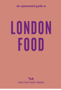Picture of An Opinionated Guide To London Food
