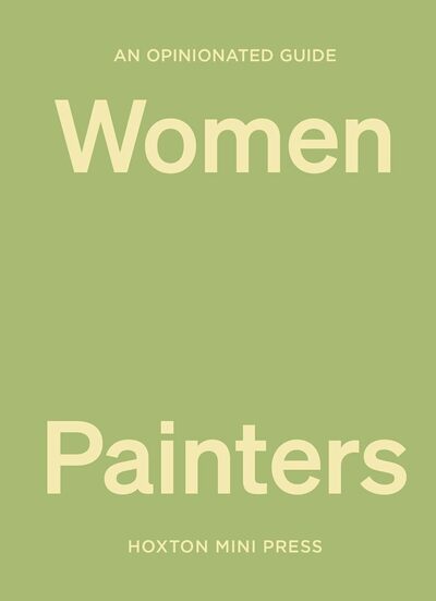 Picture of An Opinionated Guide To Women Painters