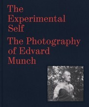 Image de The Experimental Self The Photography of Edvard Munch /anglais