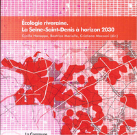 Picture of ECOLOGIE RIVERAINE. LA SEINE-SAINT-DENIS A HORIZON 2030