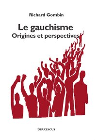 Image de Le gauchisme, origines et perspectives