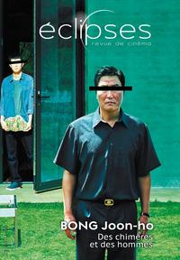Image de Eclipses n°68 - Bong Joon-ho : des chimères et des hommes