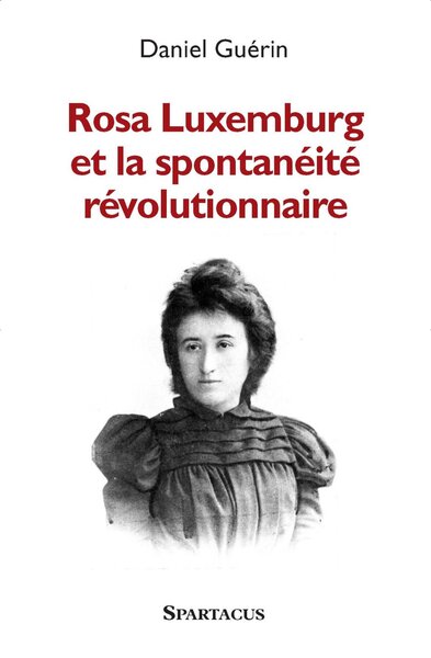Picture of Rosa Luxemburg et la spontanéité révolutionnaire