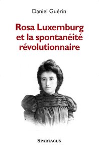 Picture of Rosa Luxemburg et la spontanéité révolutionnaire