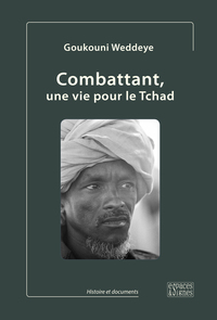 Image de Combattant, une vie pour le Tchad