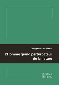 Picture of L'Homme grand perturbateur de la nature