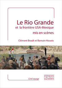 Image de Le Rio Grande et la frontière USA-Mexique mis en scènes
