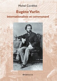 Picture of Eugène Varlin, internationaliste et communard