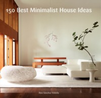 Picture of 150 Best Minimalist House Ideas /anglais