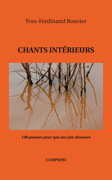 Picture of CHANTS INTÉRIEURS (100 poèmes pour que ma joie demeure)