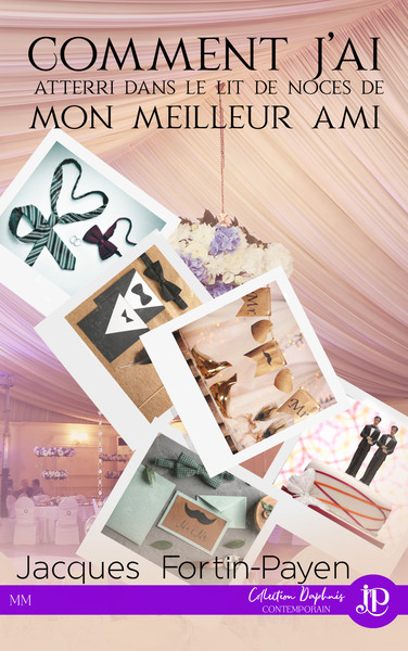 Picture of Comment j'ai atterri dans le lit de noces de mon meilleur ami