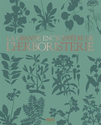 Picture of La grande encyclopédie de l'herboristerie