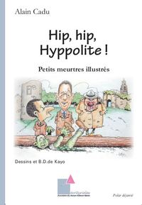 Picture of Hip, hip, Hyppolite !
