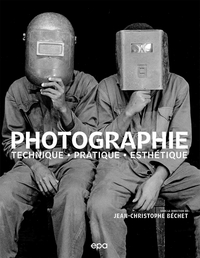 Picture of Photographie : Techniques, Pratique, Esthétique