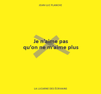 Picture of Je n'aime pas qu'on ne m'aime plus