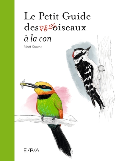 Picture of Le Petit Guide des Pires oiseaux à la con