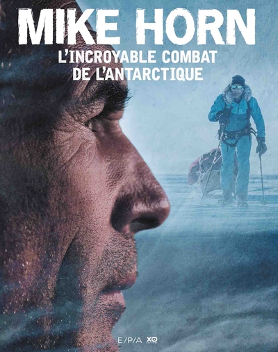 Image de Mike Horn : L'incroyable combat