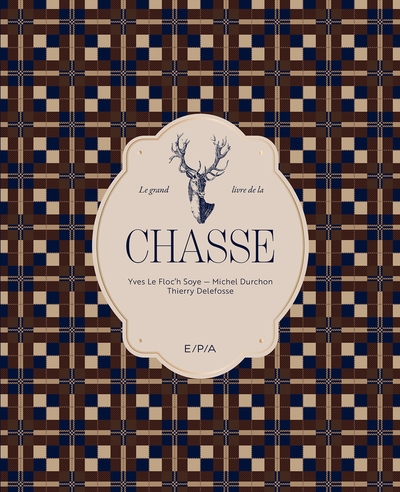 Image de Le grand livre de la chasse