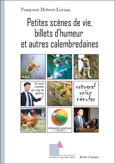 Picture of Petites scènes de vie, billets d’humeur et autres calembredaines