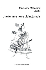 Picture of Une femme ne se plaint jamais