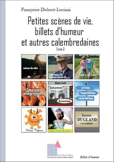 Image de Petites scènes de vie, billets d’humeur et autres calembredaines tome 3