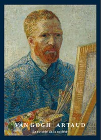 Image de VAN GOGH / ARTAUD - LE SUICIDE DE LA SOCIETE