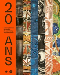 Image de 20 ANS. LES ACQUISITIONS DU MUSÉE DU QUAI BRANLY - JACQUES CHIRAC