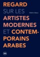 Image de REGARD SUR LES ARTISTES MODERNES ET CONTEMPORAINS ARABES