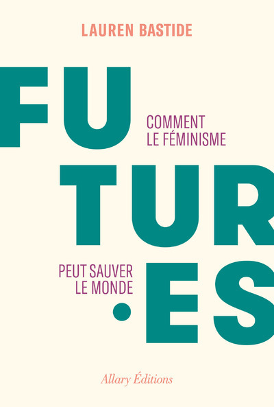 Image de Futures - Comment le féminisme peut sauver le monde