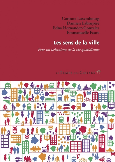 Image de Les sens de la ville - Pour un urbanisme de la vie quotidien