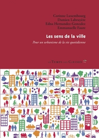 Image de Les sens de la ville - Pour un urbanisme de la vie quotidien