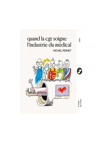 Image de Quand la CGT soigne l'industrie du médical