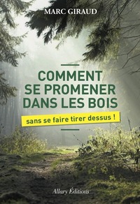 Picture of Comment se promener dans les bois sans se faire tirer dessus