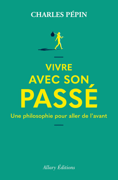 Picture of Vivre avec son passé - Une philosophie pour aller de l'avant